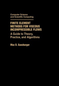 Enlarge image Cover: Finite Element Methods for Viscous Incompressible Flows - Academic Press