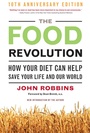 Cover: The Food Revolution, 10th Anniversary Edition - Conari Press