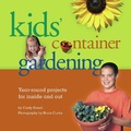 Cover: Kids' Container Gardening - Chicago Review Press