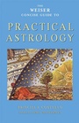 Cover: The Weiser Concise Guide to Practical Astrology - Weiser Books