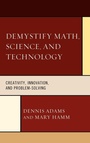 Cover: Demystify Math, Science, and Technology - Rowman & Littlefield Education