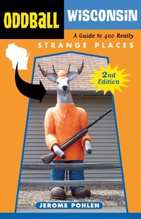 Enlarge image Cover: Oddball Wisconsin - Chicago Review Press