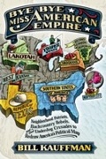 Cover: Bye Bye, Miss American Empire - Chelsea Green Publishing