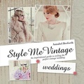Cover: Style Me Vintage: Weddings - Chicago Review Press