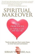 Cover: Spiritual Makeover, Ten Practices for Falling in Love with Your Life - Spiritual Makeovers