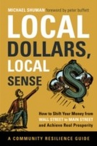 Enlarge image Cover: Local Dollars, Local Sense - Chelsea Green Publishing