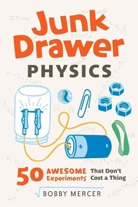 Enlarge image Cover: Junk Drawer Physics - Chicago Review Press