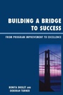 Cover: Building a Bridge to Success - Rowman & Littlefield Education