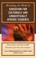 Cover: Breaking the Mold of Education for Culturally and Linguistically Diverse Students - Rowman & Littlefield Publishers