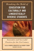 Cover: Breaking the Mold of Education for Culturally and Linguistically Diverse Students - Rowman & Littlefield Education