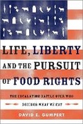 Cover: Life, Liberty, and the Pursuit of Food Rights - Chelsea Green Publishing Co