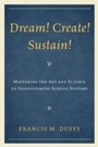 Cover: Dream! Create! Sustain! - Rowman & Littlefield Education