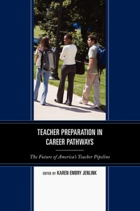 Enlarge image Cover: Teacher Preparation in Career Pathways - Rowman & Littlefield Education
