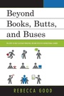 Cover: Beyond Books, Butts, and Buses - Rowman & Littlefield Education