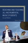 Cover: Reaching and Teaching All Instrumental Music Students - Rowman & Littlefield Publishers