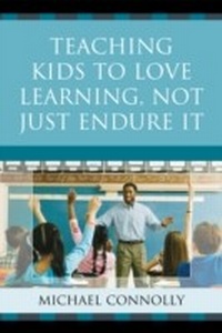 Bild: Teaching Kids to Love Learning, Not Just Endure It - Rowman & Littlefield Education