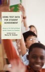 Cover: Using Test Data for Student Achievement - Rowman & Littlefield Publishers