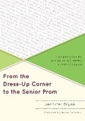 Cover: From the Dress-Up Corner to the Senior Prom - Rowman & Littlefield Education