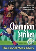 Cover: Champion Striker: The Lionel Messi Story - Zonderkidz