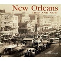 Cover: New Orleans Then and Now - Advantage Publishers Group