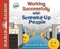 Cover: Working Successfully with Screwed-Up People - Oasis Audio