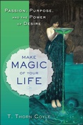 Cover: Make Magic of Your Life - Weiser Books