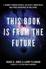 Cover: This Book is from the Future - Career Press