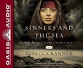 Cover: Sinners and the Sea: The Untold Story of Noah's Wife - Oasis Audio