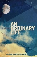 Cover: An Extraordinary Life - Intend Publishing