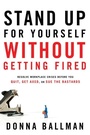 Cover: Stand Up for Yourself without Getting Fired - Career Press