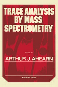 Abbildung von: Trace Analysis By Mass Spectrometry - Academic Press