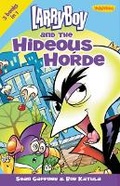 Cover: LarryBoy and the Hideous Horde - Zonderkidz