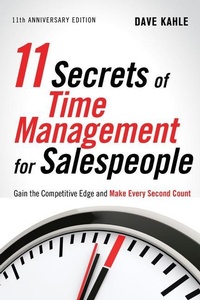 Abbildung von: 11 Secrets of Time Management for Salespeople, 11th Anniversary Edition - Career Press