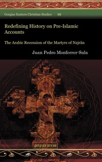 Enlarge image Cover: Redefining History on Pre-Islamic Accounts - Gorgias Press