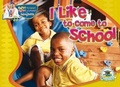 Cover: I Like to Come to School - Rourke Publishing