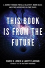 Cover: This Book is from the Future - RWW New Page Books