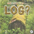 Cover: Log - Rourke Publishing
