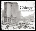 Cover: Chicago Then and Now - Advantage Publishers Group