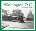 Cover: Washington, D.C. Then and Now - Advantage Publishers Group