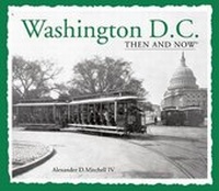 Enlarge image Cover: Washington, D.C. Then and Now - Advantage Publishers Group