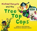 Cover: Michael Recycle and the Tree Top Cops - Idea & Design Works