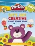 Cover: Play-Doh Jumbo Sticker Book: Let's Get Creative - Silver Dolphin Books