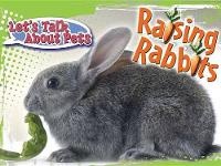 Enlarge image Cover: Raising Rabbits - Rourke Publishing