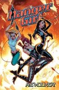 Cover: Danger Girl: Revolver - Idea & Design Works