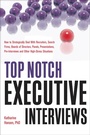 Cover: Top Notch Executive Interviews - Career Press