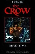 Cover: The Crow Midnight Legends Volume 1: Dead Time - Idea & Design Works
