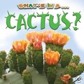 Cover: What's in A... Cactus? - Rourke Publishing