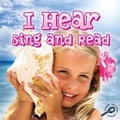Cover: I Hear, Sing and Read - Rourke Publishing