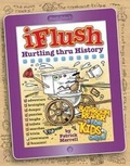 Cover: Uncle John's iFlush: Hurtling Thru History Bathroom Reader For Kids Only! - Advantage Publishers Group