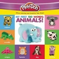 Cover: Play-Doh: My First 100 Words: Animals - Silver Dolphin Books